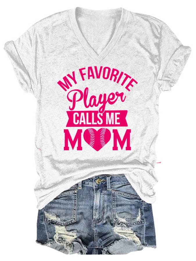 My Favorite Baseball Player Calls Me Mom T-Shirt
