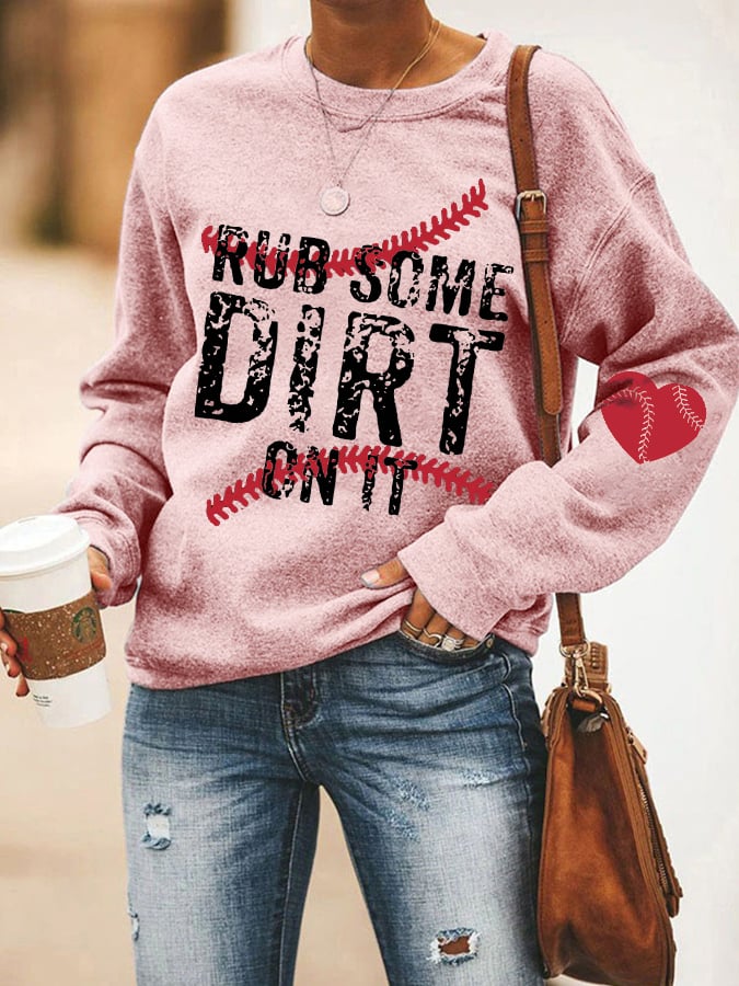 Women's Rub Some Dirt On It Baseball Heart Sweatshirt