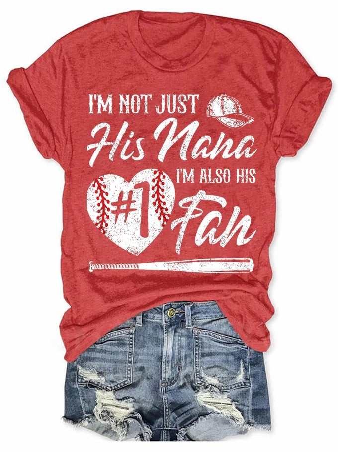 Women's I'm Not Just His Grandma I'm His #1 Fan Baseball Print T-Shirt