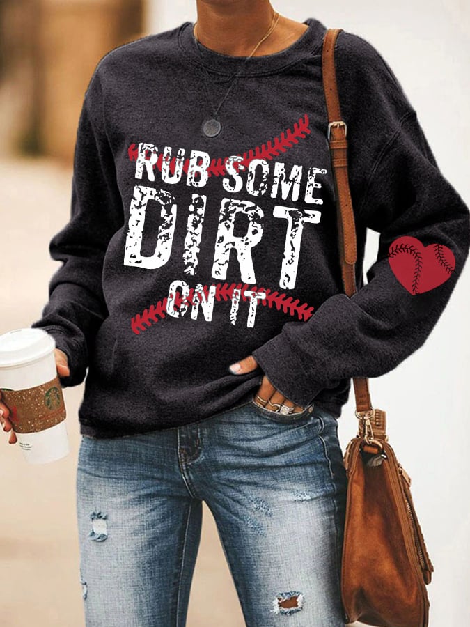 Women's Rub Some Dirt On It Baseball Heart Sweatshirt