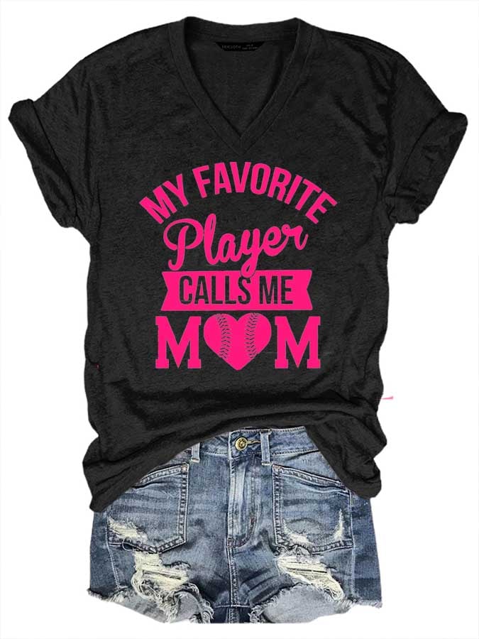 My Favorite Baseball Player Calls Me Mom T-Shirt