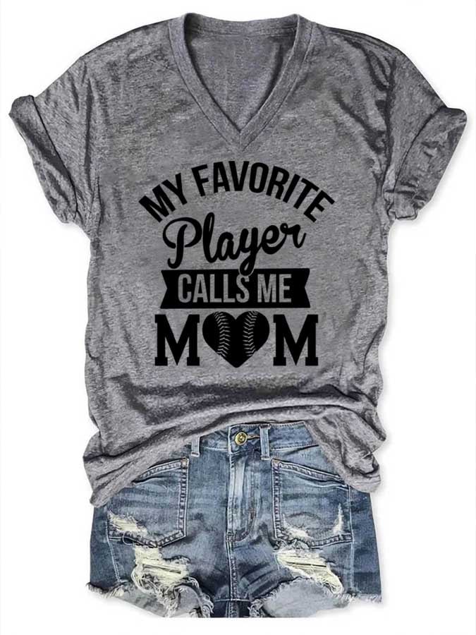 My Favorite Baseball Player Calls Me Mom T-Shirt