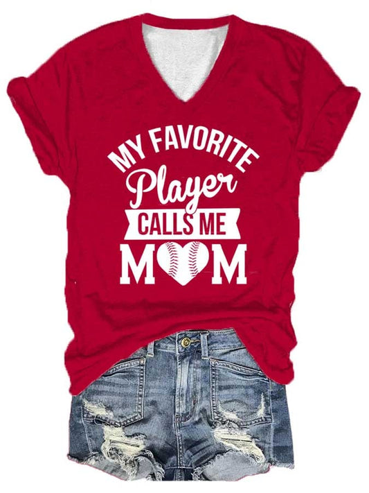 My Favorite Baseball Player Calls Me Mom T-Shirt